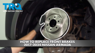 How to Replace Front Brakes 2017-2024 Nissan Armada