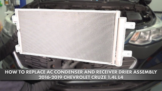 How to Replace AC Condenser and Receiver Drier Assembly 2016-2019 Chevrolet Cruze 14L L4