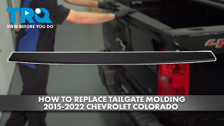 How to Replace Tailgate Molding 2015-2022 Chevrolet Colorado