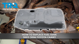 How to Replace Fuel Tank 2002-2006 Toyota Camry