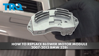 How to Replace Blower Motor Module 2007-2013 BMW 328i