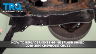 How to Replace Right Engine Splash Shield 2016-2019 Chevrolet Cruze