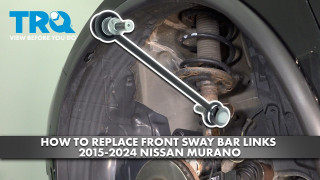How to Replace Front Sway Bar Links 2015-2024 Nissan Murano