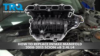 How to Replace Intake Manifold 2008-2015 Scion xB 24L L4