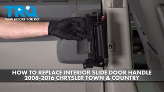 How to Replace Rear Interior Door Handles 2008-2016 Chrysler Town  Country