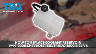 How to Replace Coolant Reservoir 1999-2006 Chevrolet Silverado 1500 43L V6