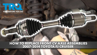 How to Replace Front CV Axle Assemblies 2007-2014 Toyota FJ Cruiser 40L V6
