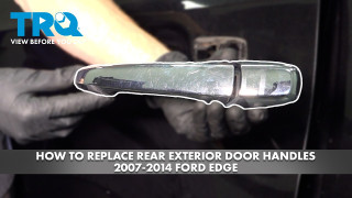 How to Replace Rear Outside Door Handles 2007-2014 Ford Edge