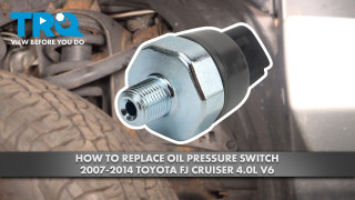 How to Replace Oil Pressure Switch 2007-2014 Toyota FJ Cruiser 40L V6