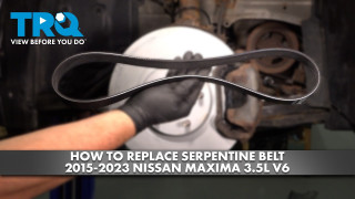 How to Replace Serpentine Belt 2015-2023 Nissan Maxima 35L V6