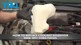 How to Replace Coolant Reservoir 2008-2011 Ford Focus