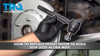 How to Replace Front Outer Tie Rods 2014-2020 Acura MDX