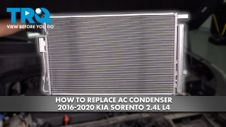 How to Replace AC Condenser 2016-2020 Kia Sorento 24L L4