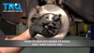 How to Replace Inner Tie Rods 2001-2009 Volvo S60