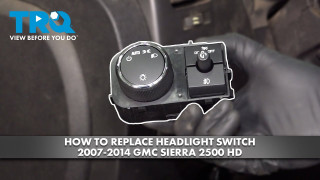 How to Replace Headlight Switch 2007-2014 GMC Sierra 2500 HD