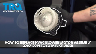 How to Replace HVAC Blower Motor Assembly 2007-2014 Toyota FJ Cruiser