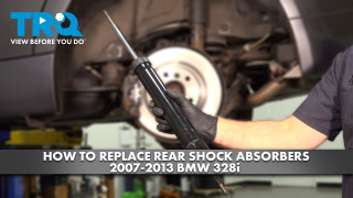 How to Replace Rear Shock Absorbers 2007-2013 BMW 328i