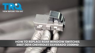 How to Replace Rear Window Switch 2007-2014 Chevrolet Silverado 2500HD