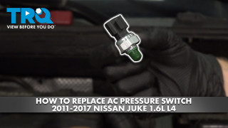 How to Replace AC Pressure Switch 2011-2017 Nissan Juke 16L L4