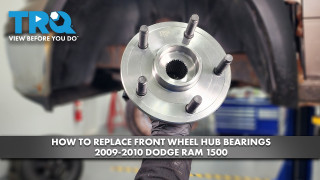 How to Replace Front Wheel Hub  Bearing Assemblies 2009-2010 Dodge Ram 1500