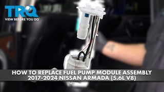 How to Replace Fuel Pump Module Assembly 2017-2024 Nissan Armada 56L V8