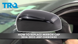 How to Replace Mirror Caps 2014-2023 Jeep Cherokee