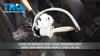 How to Replace Fuel Tank Sending Unit 2008-2014 Mercedes-Benz C300 30L V6