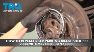 How to Replace Rear Parking Brake Shoe Set 2008-2014 Mercedes-Benz C300