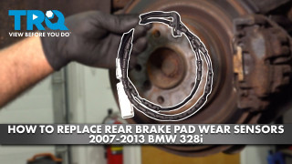 How to Replace Rear Brake Pad Wear Sensors 2007-2013 BMW 328i