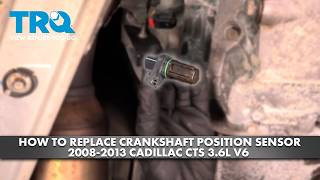 How to Replace Crankshaft Position Sensor 2008-2013 Cadillac CTS 36L V6