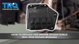 How to Replace Side Engine Splash Shield 2015-2024 Nissan Murano