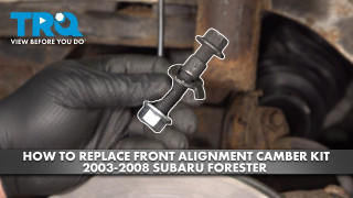 How to Replace Front Alignment Camber Kit 2003-2008 Subaru Forester