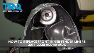 How to Replace Front Inner Fender Liners 2014-2020 Acura MDX