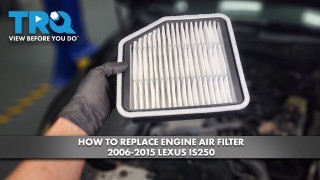 How to Replace Engine Air Filter 2006-2015 Lexus IS250