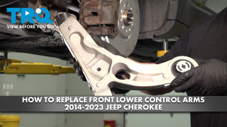 How to Replace Front Lower Control Arms 2014-2023 Jeep Cherokee