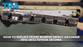 How to Replace Front Bumper Impact Absorber 2016-2023 Toyota Tacoma