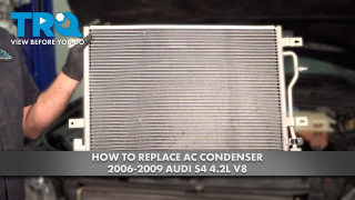 How to Replace AC Condenser 2006-2009 Audi S4 42L V8