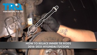 How to Replace Inner Tie Rods 2016-2021 Hyundai Tucson