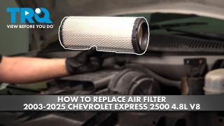 How to Replace Air Filter 2003-2025 Chevrolet Express 2500 48L V8