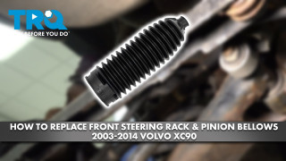 How to Replace Front Steering Rack  Pinion Bellows 2003-2014 Volvo XC90