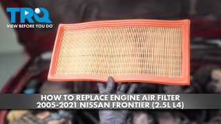 How to Replace Engine Air Filter 2005-2021 Nissan Frontier 25L L4
