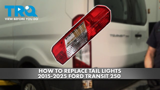 How to Replace Tail Lights 2015-2025 Ford Transit 250