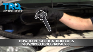 How to Replace Ignition Coils 2015-2025 Ford Transit 250 37L V6