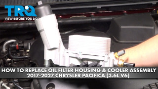 How to Replace Oil Filter Housing and Cooler Assembly 2017-2027 Chrysler Pacifica 36L V6