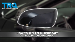 How to Replace Mirror Caps 2018-2024 Toyota Camry