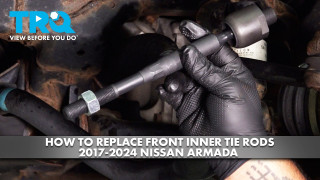 How to replace Front Inner Tie Rods 2017-2024 Nissan Armada