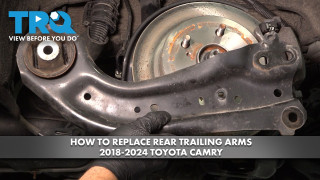 How to Replace Rear Trailing Arms 2018-2024 Toyota Camry