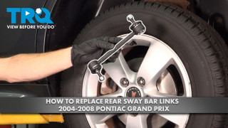 How to Replace Rear Sway Bar Links 2004-2008 Pontiac Grand Prix