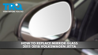 How to Replace Mirror Glass 2011-2018 Volkswagen Jetta