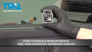 How to Replace Mirror Switch 2001-2006 Chevrolet Silverado 2500 HD